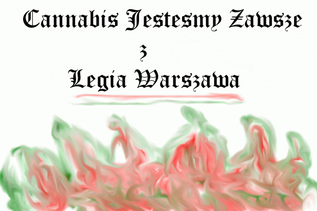 Cannabis Legia
Fc Mława