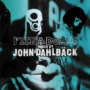 Pickadolls Mixed by John Dahlback
